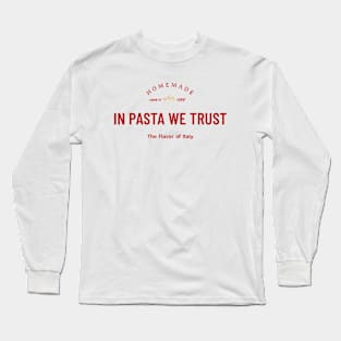 In pasta we trust vintage font Long Sleeve T-Shirt